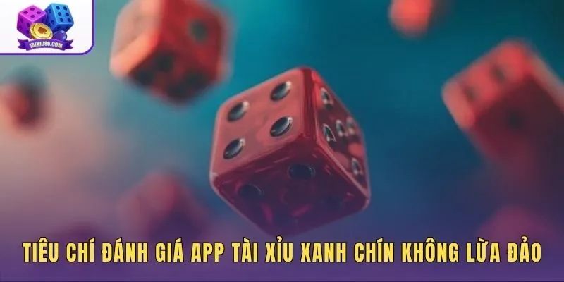 Tiêu chuẩn đánh giá ứng dụng Sicbo online đổi thưởng uy tín